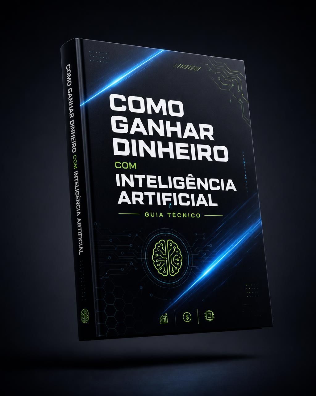 Capa do e-book Como Ganhar Dinheiro com Inteligência Artificial — Guia Técnico